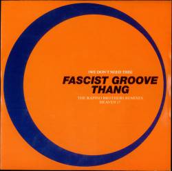 Heaven 17 : (We Don't Need This) Fascist Groove Thang